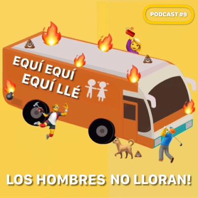 "Los Hombres no Lloran" podcast # 9 " El Bus de la Transfobia" "Los Hombres no Lloran" podcast # 9 " El Bus de la Transfobia"