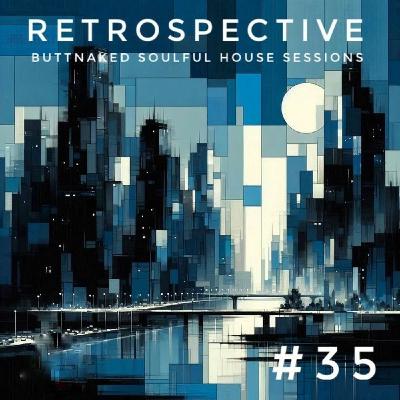 Iain Willis presents Retrospective #35 - Buttnaked Lost Mixes Iain Willis presents Retrospective #35 - Buttnaked Lost Mixes
