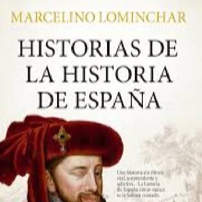 HISTORIAS DE LA HISTORIA DE ESPAÑA. - Episodio exclusivo para mecenas