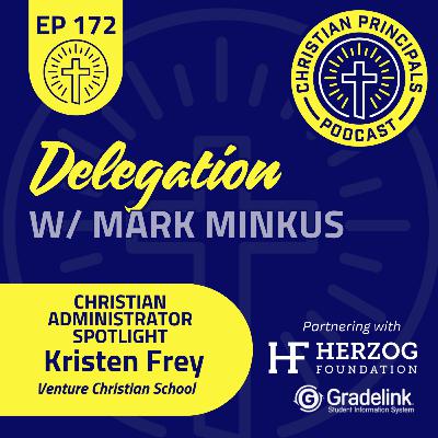 172 - Delegation with Mark Minkus 172 - Delegation with Mark Minkus