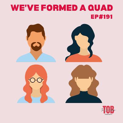 EP#191: Our Throuple Became a Quad: Yes there's 4 people in this relationship dynamic
