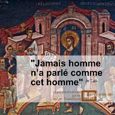 «Jamais homme n’a parlé comme cet homme »