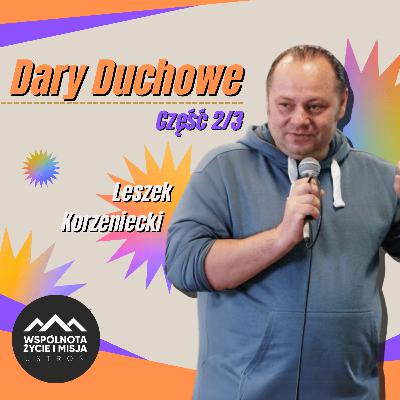 Dary Duchowe cz.2/3 - Leszek Korzeniecki