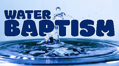 What is Water Baptism & Why is it Important? What is Water Baptism & Why is it Important?