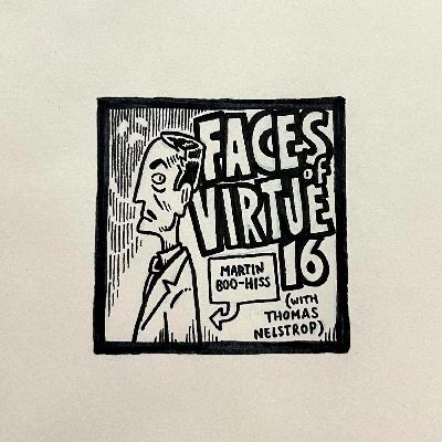 Faces of Virtue 16 (with Thomas Nelstrop)