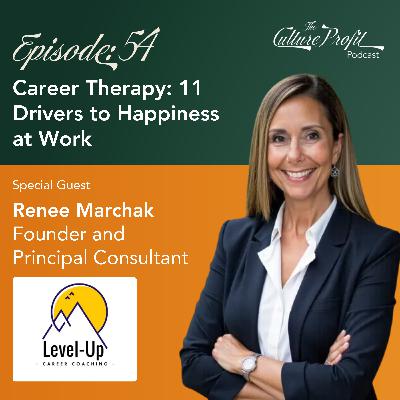Ep 54: Career Therapy: 11 Drivers to Happiness at Work Ep 54: Career Therapy: 11 Drivers to Happiness at Work