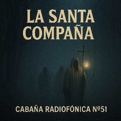 La Leyenda de La Santa Compaña