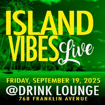 Episode 14: LIVE JUGGLIN - ISLAND VIBES LIVE - BROOKLYN, NY 9/19/2025