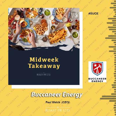 S11 Ep45: Midweek Takeaway with Paul Welch, CEO of Buccaneer Energy (LSE:BUCE) #BUCE S11 Ep45: Midweek Takeaway with Paul Welch, CEO of Buccaneer Energy (LSE:BUCE) #BUCE