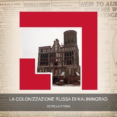 La Colonizzazione Russa di Kaliningrad