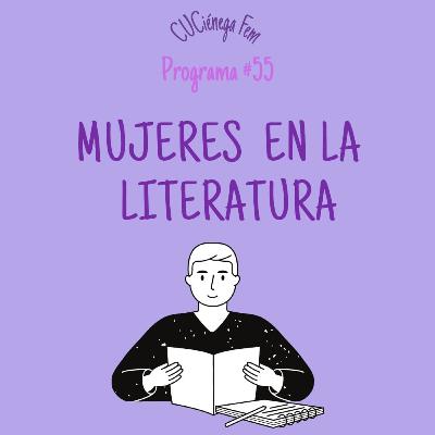 Mujeres en la literatura - Programa 55