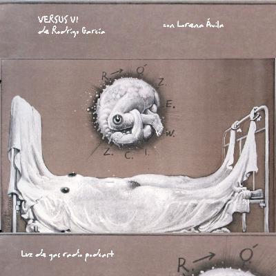 Versus VI, de Rodrigo García, con Lorena Ávila