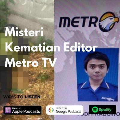 EP 16 - Misteri Kematian Yodi Prabowo - Editor Metro TV EP 16 - Misteri Kematian Yodi Prabowo - Editor Metro TV