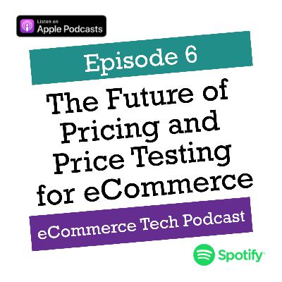 The Future of Pricing and Price Testing for eCommerce