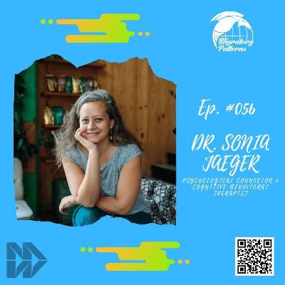#056: The Expats Are Alright | Dr. Sonia Jaeger