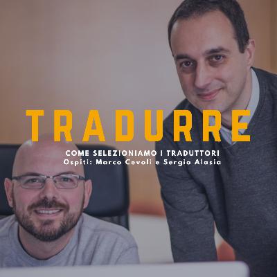 Come selezioniamo i traduttori: due agenzie a confronto