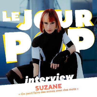 Suzane « On peut faire des armes avec des mots » - Interview