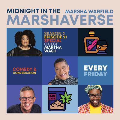 Midnight in the Marshaverse Se2Ep21 (Martha Wash)