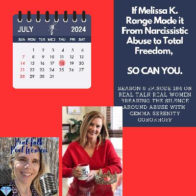 S8E184 If Melissa K. Range Made it From Narcissistic Abuse to Total Freedom, SO CAN YOU.