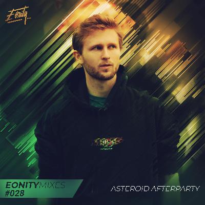 Eonity Mixes #028 - Asteroid Afterparty - 'Gravitate To Me'