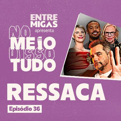 OSCAR 2026: BRASIL SEM PRĂMIOS EM NOITE CHATA | No Meio Disso Tudo Podcast EP36 OSCAR 2026: BRASIL SEM PRĂMIOS EM NOITE CHATA | No Meio Disso Tudo Podcast EP36