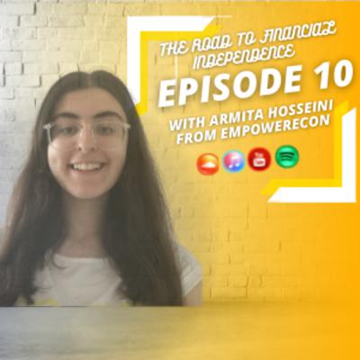 🎙the road to financial independence f.t Armita Hosseini ep 10 🎙the road to financial independence f.t Armita Hosseini ep 10