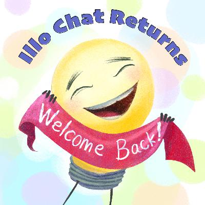 Illo Chat Comes Back! Illo Chat Comes Back!