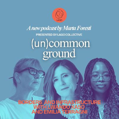 Episode 2: Borders and Infrastructure Episode 2: Borders and Infrastructure