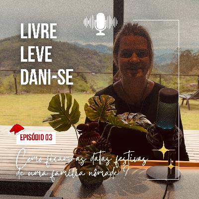 Como ficam as datas festivas de uma família nômade?