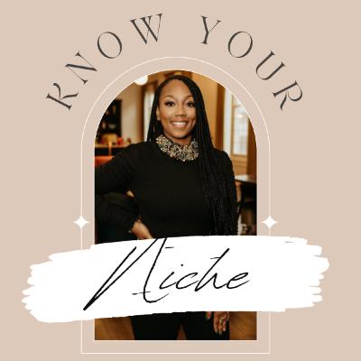 Know Your Niche Know Your Niche