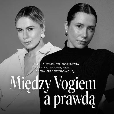 Związki mody z designem z Yaniną Trapachką i Darią Graczykowską
