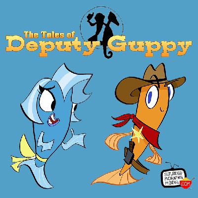 Hold Up! - The Tales of Deputy Guppy #103 Hold Up! - The Tales of Deputy Guppy #103