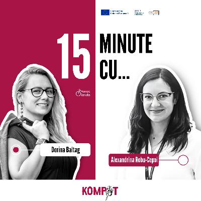 #3.3 | 15 minute cu Alexandrina Robu-Cepoi