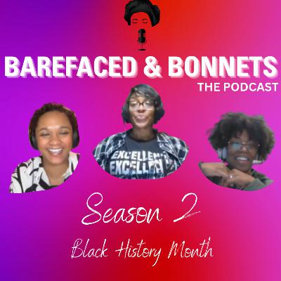Barefaced and Bonnets| Black History Month