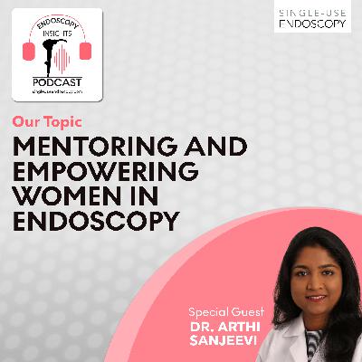 Mentoring and Empowering Women in Endoscopy