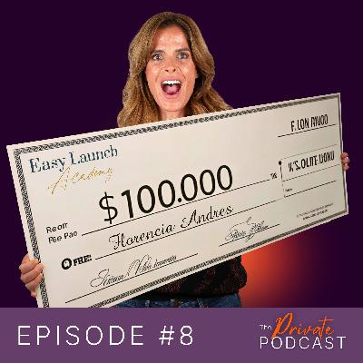 Ep. 8 of 8: The Single Piece of Advice That Made Me $100K in 3 Months