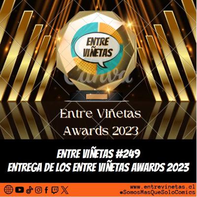 Entre Viñetas S08E11 - #249: Entrega de los Entre Viñetas Awards 2023