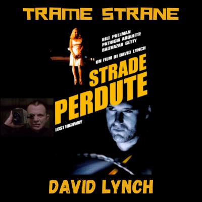 286 "Strade perdute" David Lynch (1997)...zona rimozione