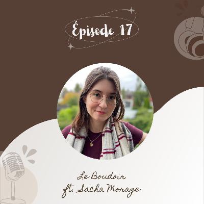Le Boudoir n°4 - Publier son premier roman 📖 ft. Sacha Morage Le Boudoir n°4 - Publier son premier roman 📖 ft. Sacha Morage