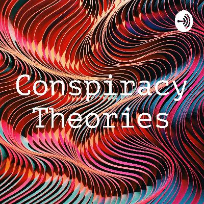 Conspiracy Theories