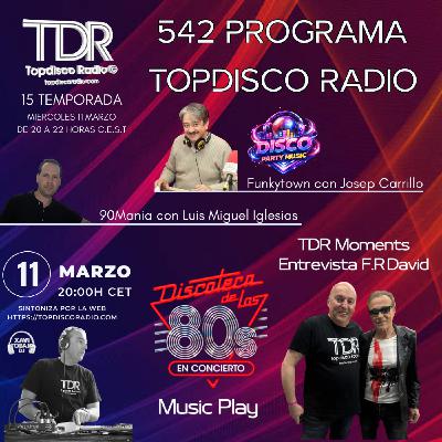 542 Programa Topdisco Radio - Discoteca de los 80s Barcelona - Entrevista F.R David. 10.03.26