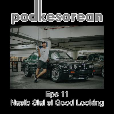 Eps 11 Nasib Sial si Good Looking Eps 11 Nasib Sial si Good Looking