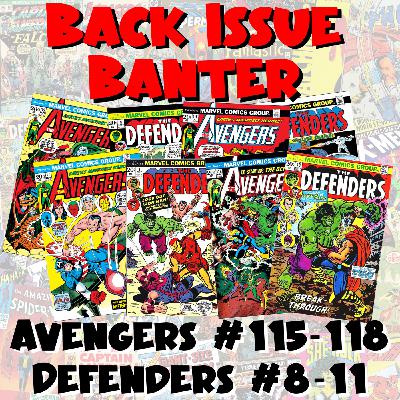 Episode 26: Back Issue Banter #26: The  Avengers / Defenders War (1973)