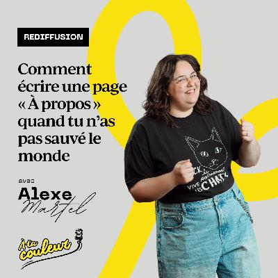 REDIFFUSION - Comment écrire une page « À propos » quand tu n’as pas sauvé le monde avec Alexe Martel REDIFFUSION - Comment écrire une page « À propos » quand tu n’as pas sauvé le monde avec Alexe Martel