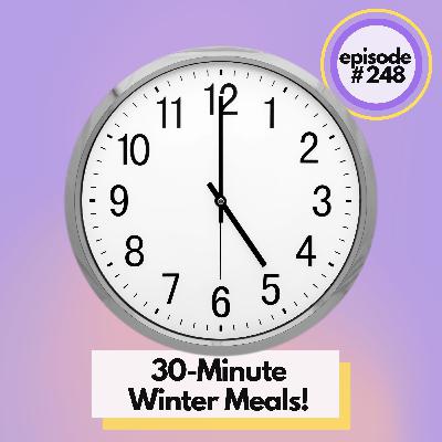 30-Minute Meals! Our Top 10 Recipes for Quick Winter Home Cooking