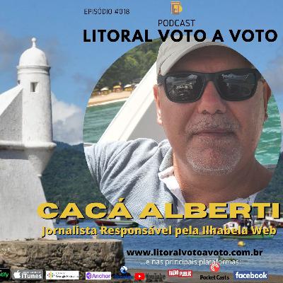EP#018 "Papo Reto" sobre política e jornalismo na Ilhabela com Cacá Alberti da ILhabela Web EP#018 "Papo Reto" sobre política e jornalismo na Ilhabela com Cacá Alberti da ILhabela Web