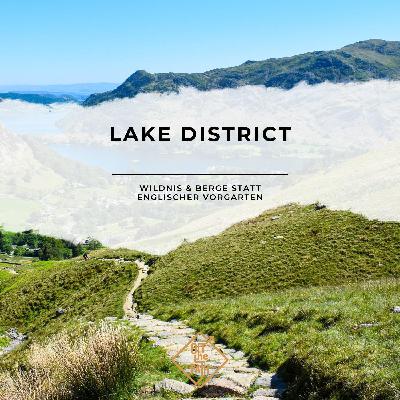 Lake District: Wildnis & Berge statt englischer Vorgarten