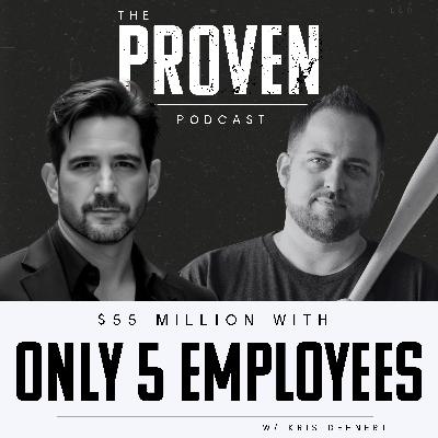 $55 Million with only 5 employees - Kris Dehnert