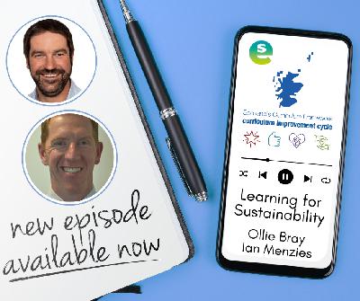 The Curriculum Improvement Cycle mini podcast series: The Learning for Sustainability episode
