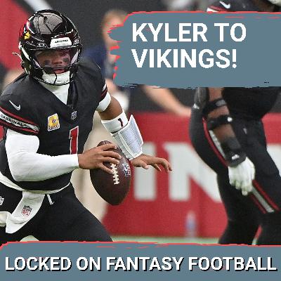Kyler Murray goes to Vikings: FANTASY IMPACT of Minnesota's NEW QB on Justin Jefferson & MORE